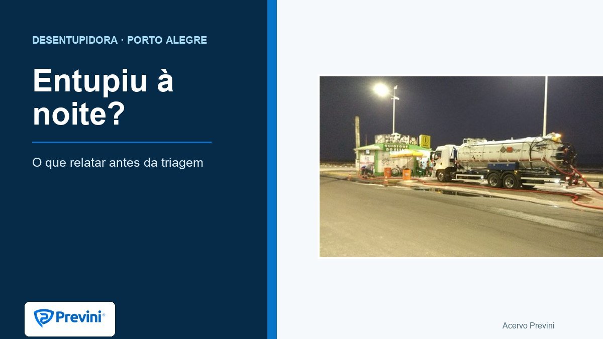 Desentupidora 24 horas em Porto Alegre: o que informar na triagem antes do atendimento